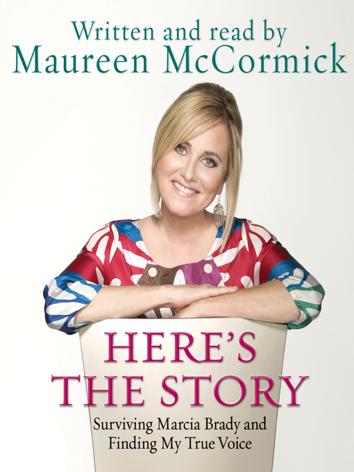 Title details for Here's the Story by Maureen McCormick - Available